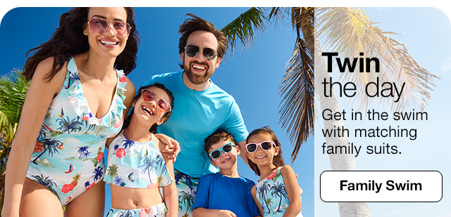 Twin the day. Get in the swim with matching family suits. Family Swim