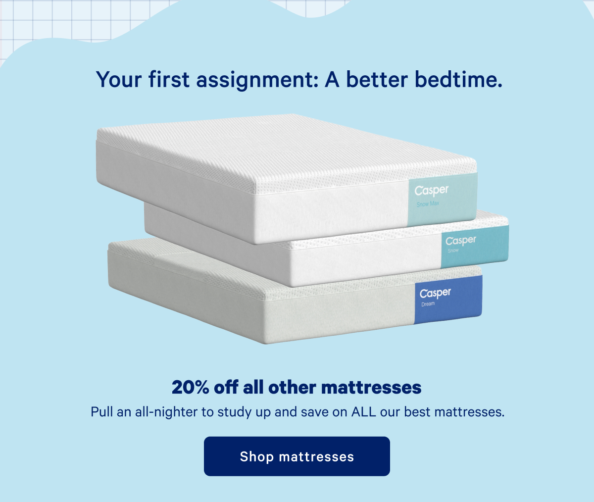 Your first assignment: A better bedtime. >>