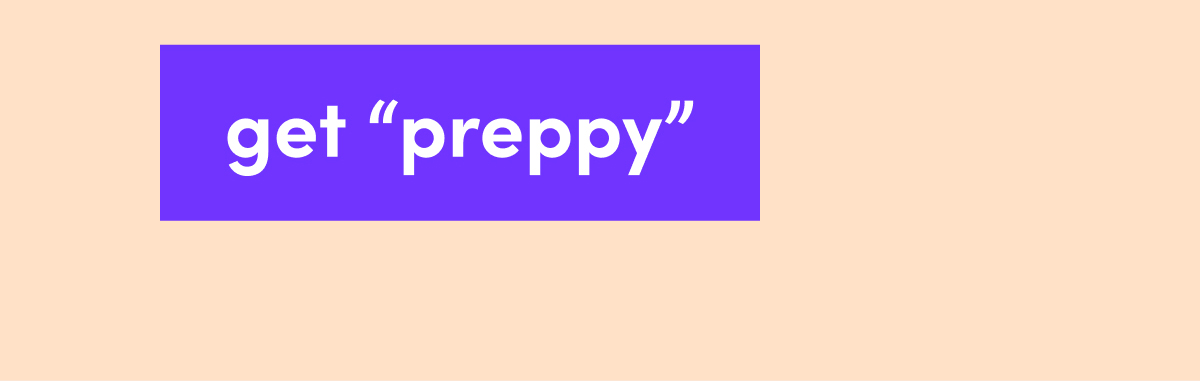 get "preppy"