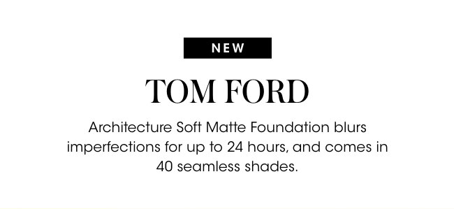 NEW Tom Ford Foundation