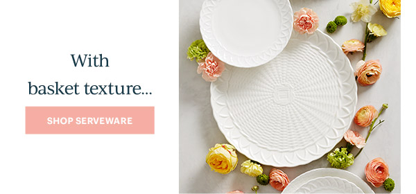 With basket texture...  [SHOP SERVEWARE]