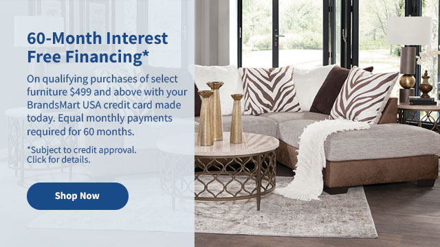 60 Month Interest Free Financing on Select Furniture $499 and above. Shop Now