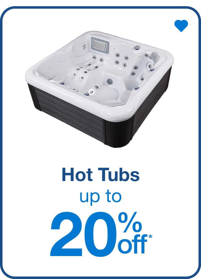 Hot Tubs Up to 20% Off  â€” Shop Now!