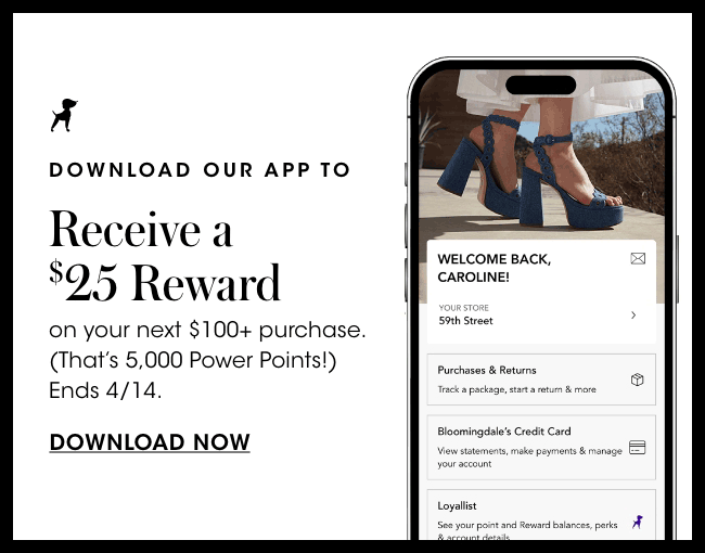 get $25 off you next $100 purchase when you download our app