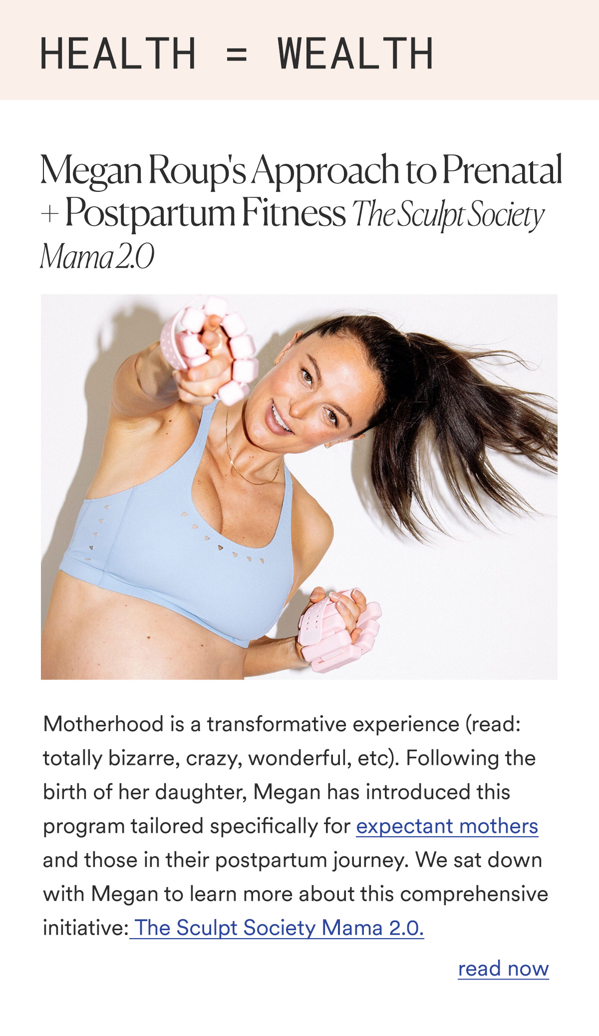 HEALTH = WEALTH This Approach to Prenatal + Postpartum Fitness