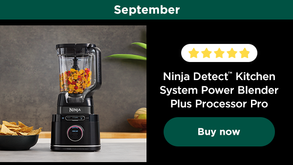 September - Ninja Detectâ„¢ Kitchen System Power Blender Plus Processor Pro