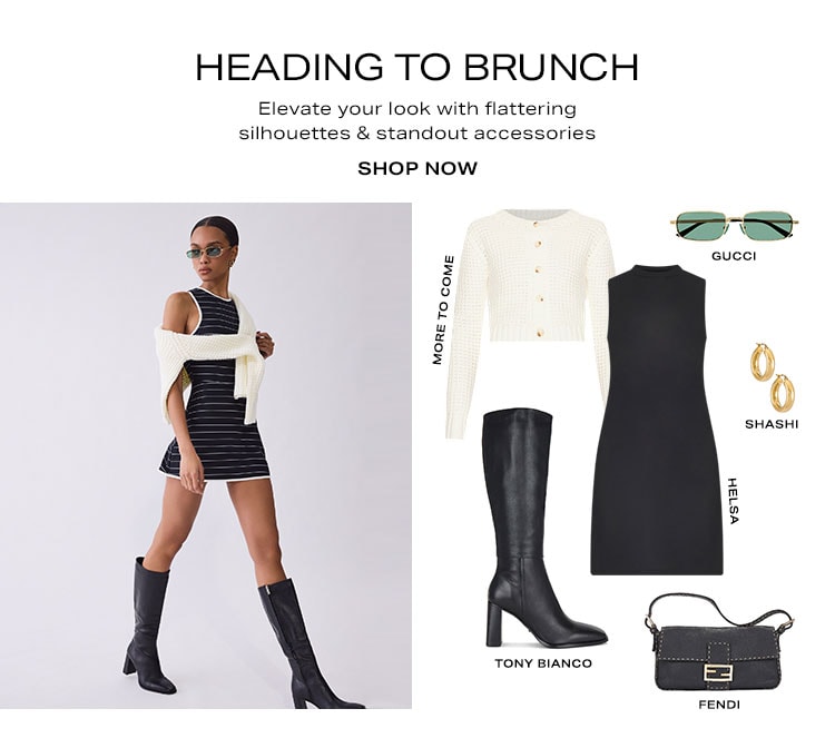 Heading to Brunch. Elevate your look with flattering silhouettes & standout accessories. Shop now