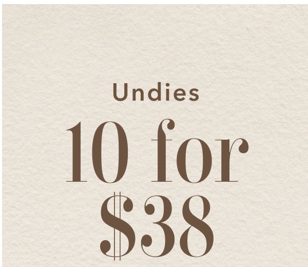 Undies 10 For $38