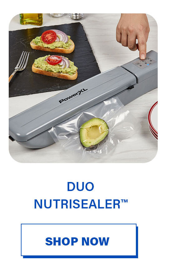 DUO NUTRISEALER™. SHOP NOW