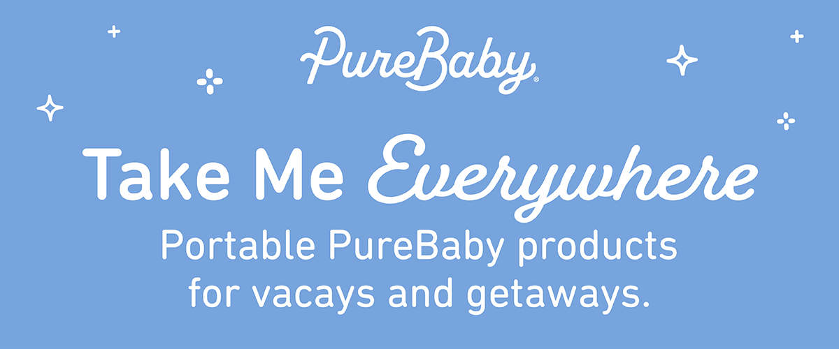 Take Me Everywhere. Portable PureBaby products  for spring break, vacays, and getaways.