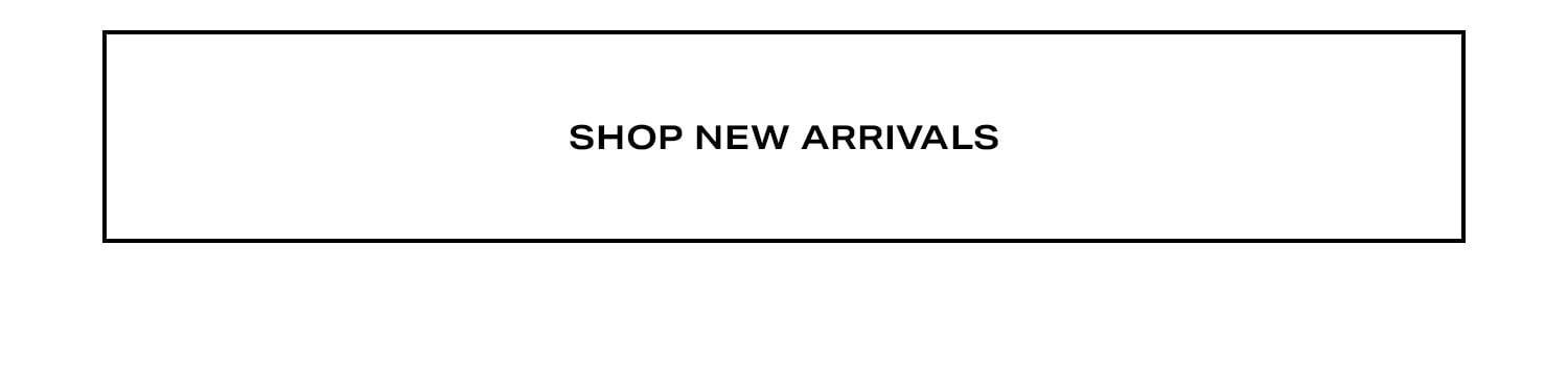 Shop New Arrivals