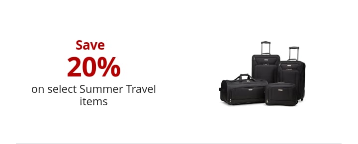 Save 20% on select Summer Travel items