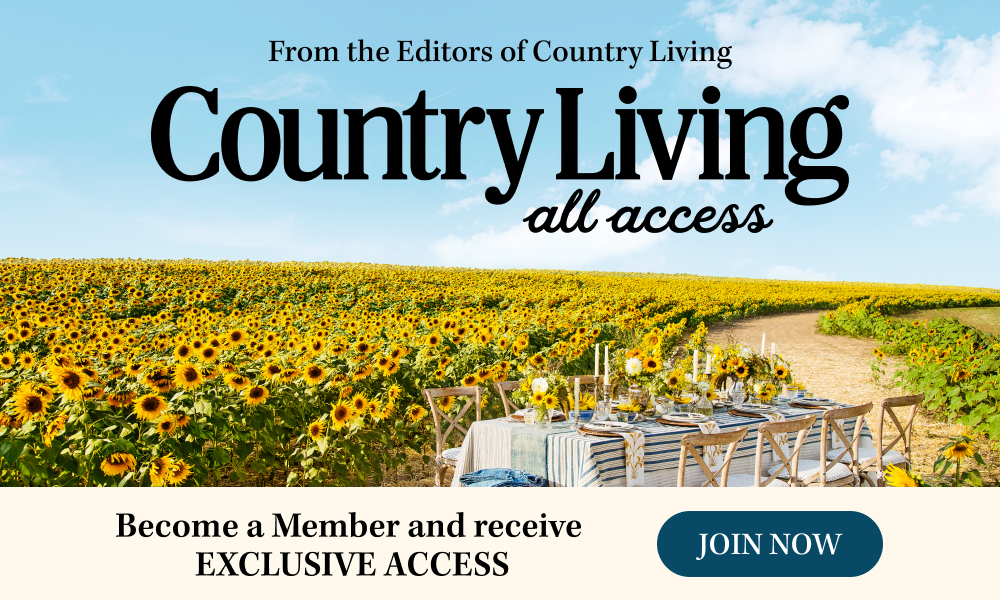 From the editors of Country Living: Country Living All Access! Join now for only $12