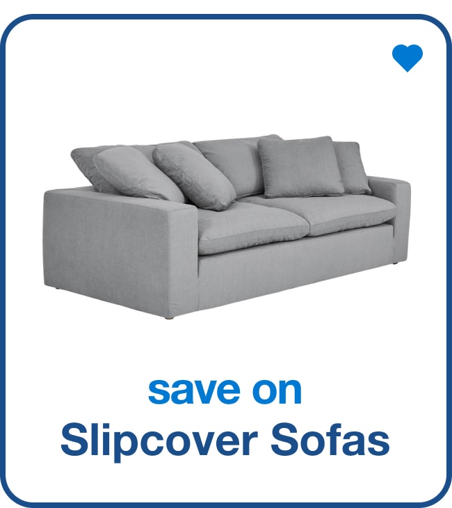 Slipcover Sofas â€” Shop Now!