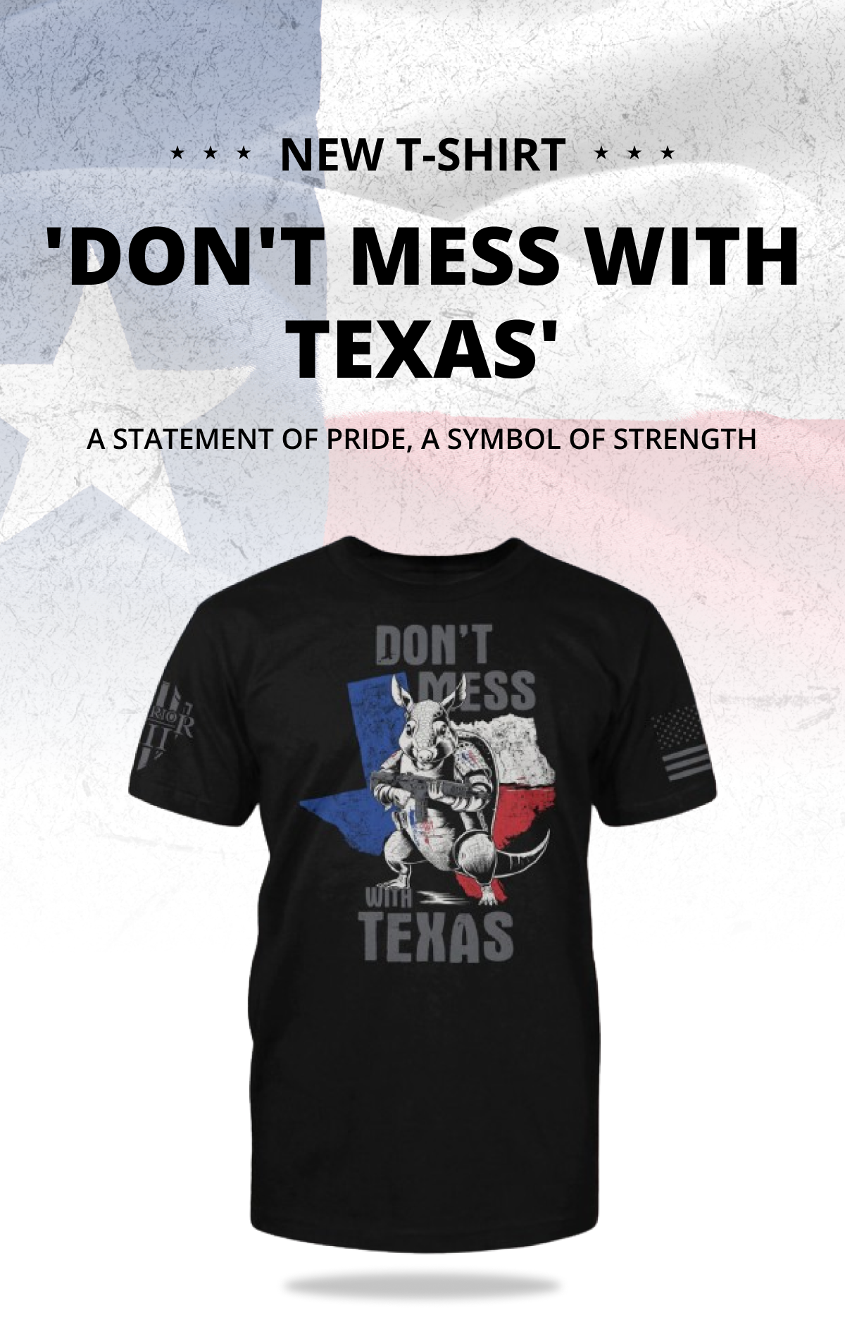 Don't Mess with Texas - A Statement of Pride, A Symbol of Strength