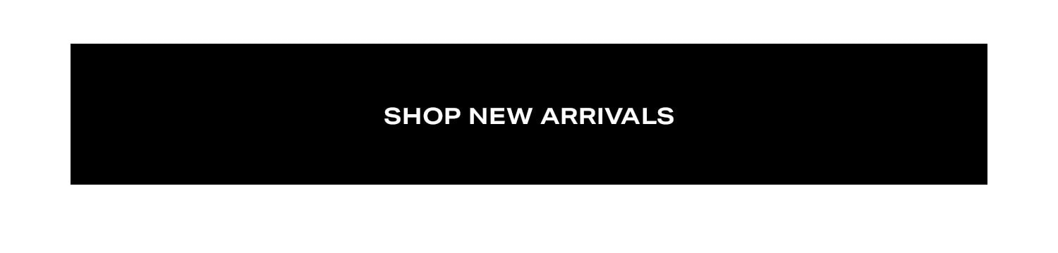 Shop New Arrivals