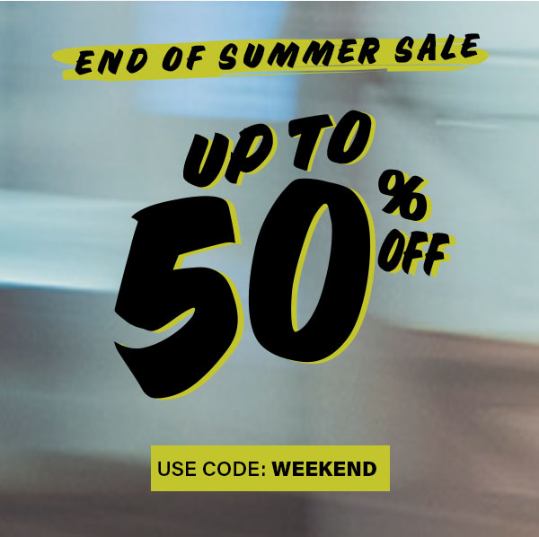 End of Summer Sale Up To 50% Off