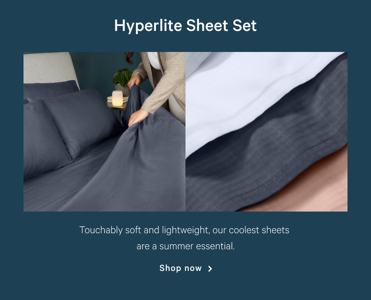 Hyperlite Sheet Set >> Shop now >>