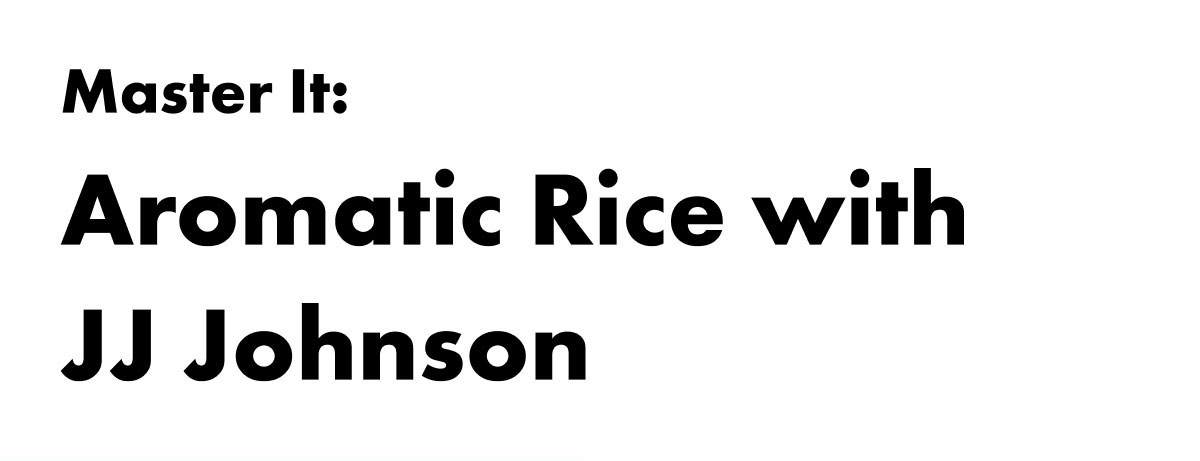 Master It: Aromatic Rice with JJ Johnson