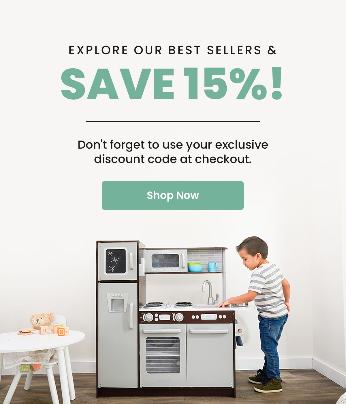 Explore Our Best Sellers & Save 15%!