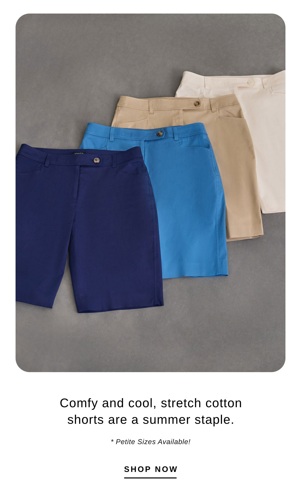 Comfy and cool, stretch cotton shorts are a summer staple. * Petite Sizes Available! | SHOP NOW