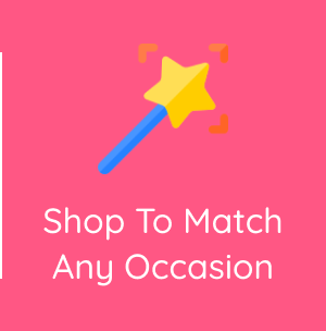 Shop to match any occasion