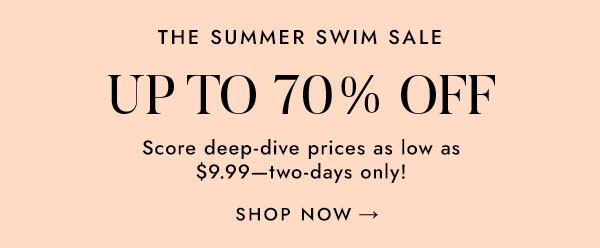 THE SUMMER SWIM SALE