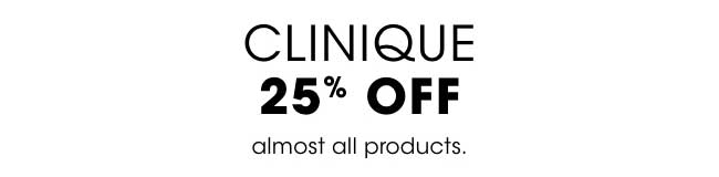 CLINIQUE: 25% OFF