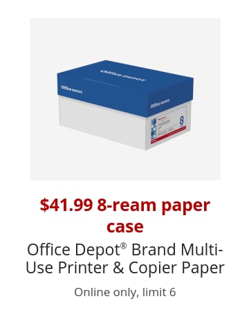 $41.99 8-ream paper case Office Depot® Brand Multi-Use Printer & Copier Paper Online only, limit 6