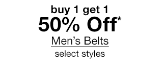 buy 1 get 1 50% Off* Men's Belts, select styles