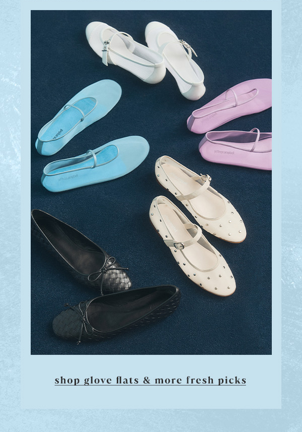 Ballet flats. Shop glove flats & more fresh picks.