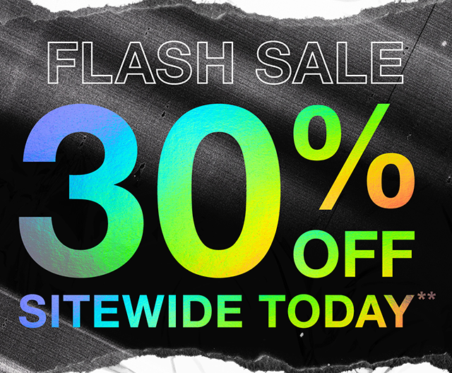 Hours Left Flash Sale 30% Off Sitewide Today. Exclusions Apply. Shop Now