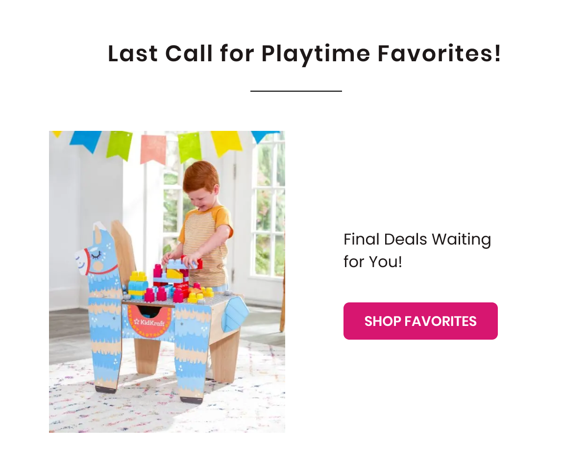 Last Call for Playtime Favorites!