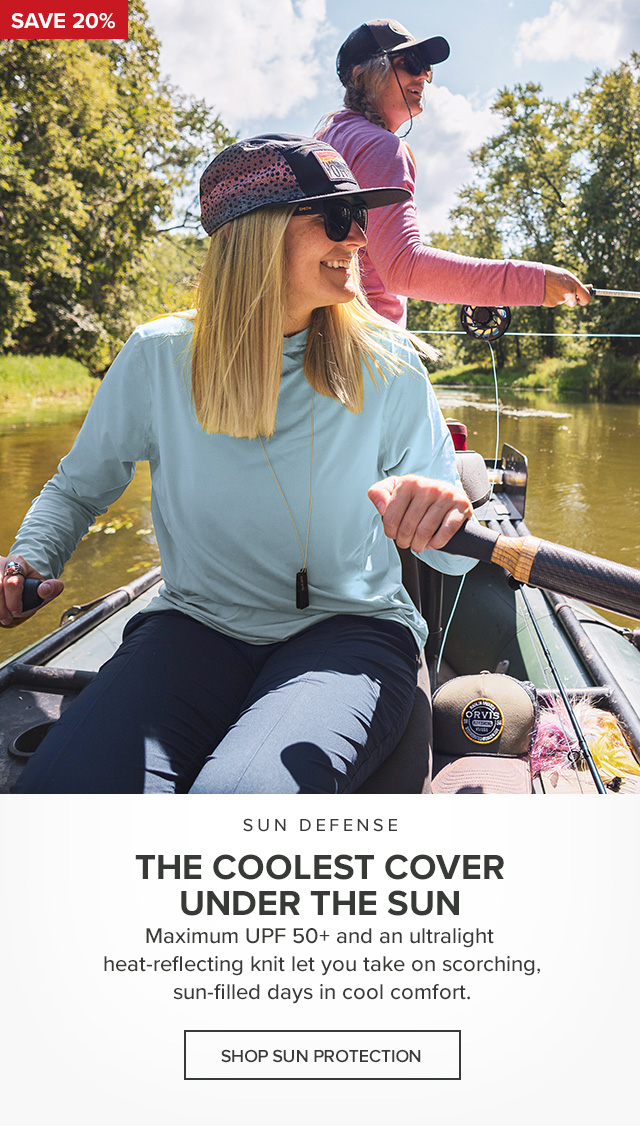 Sun Defense The Coolest Cover Under the Sun Maximum UPF 50+ and an ultralight heat-reflecting knit let you take on scorching, sun-filled days in cool comfort. callout: Save 20%