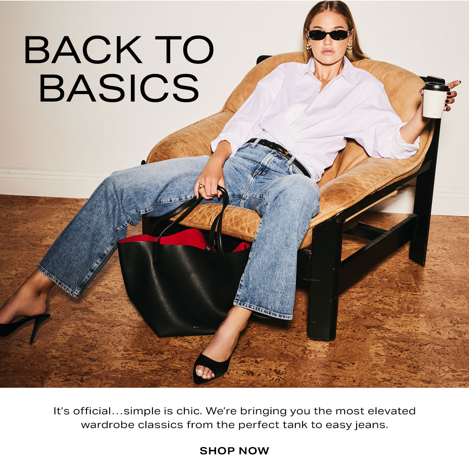 Back to Basics. It’s official…simple is chic. We’re bringing you the most elevated wardrobe classics from the perfect tank to easy jeans. Shop Now.