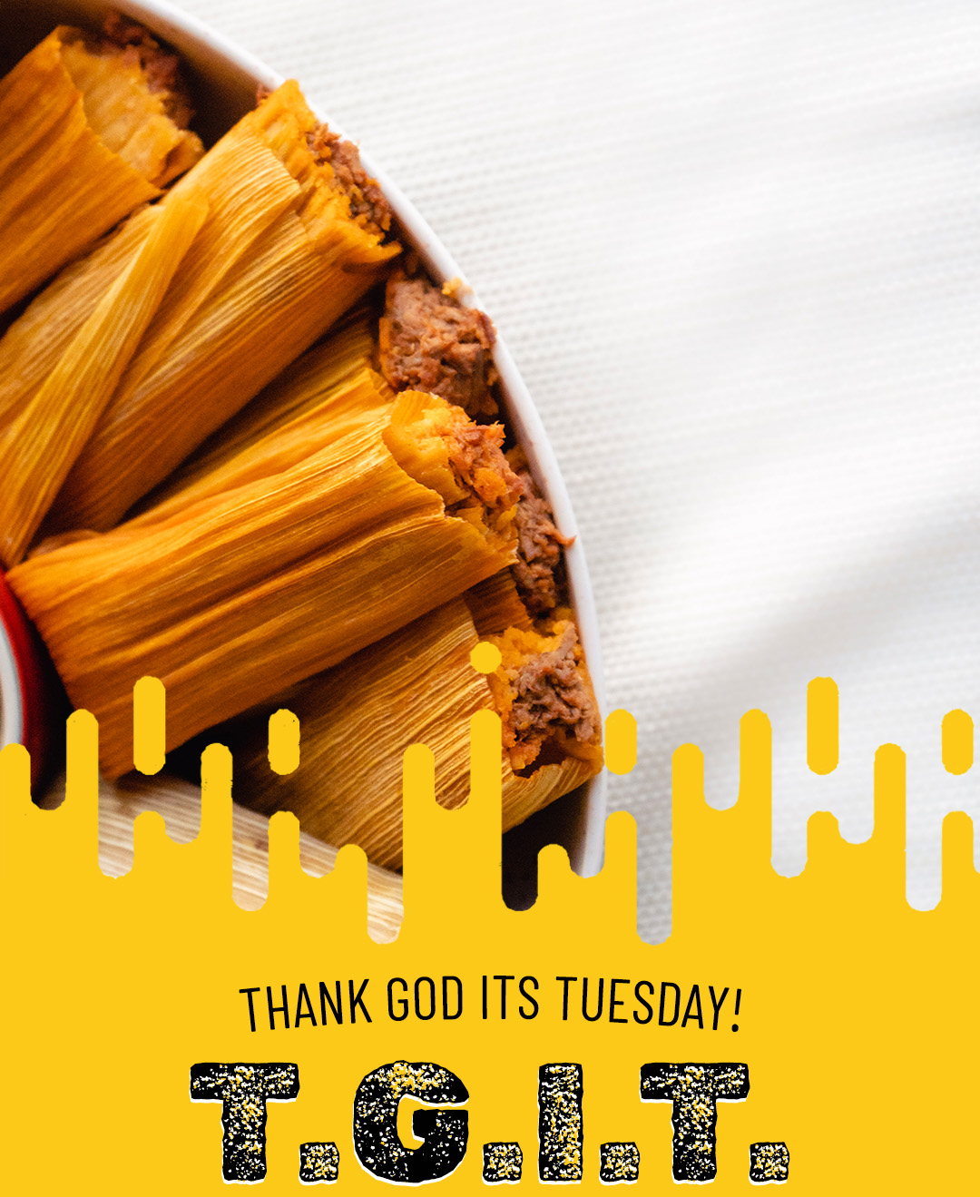 TAMALE TUESDAY