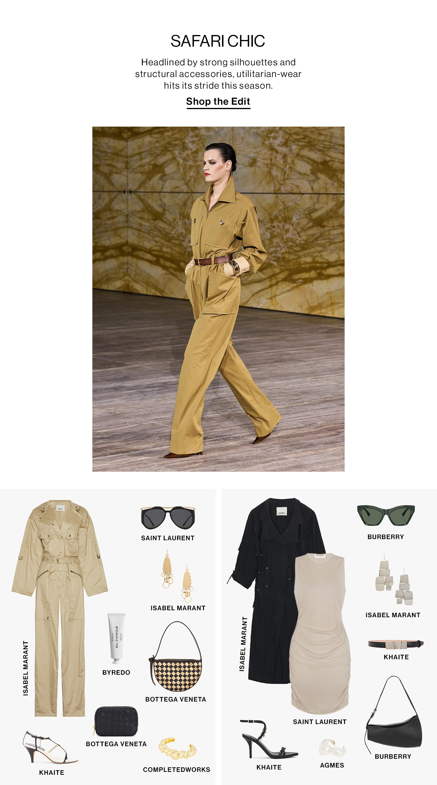 SAFARI CHIC DEK: Headlined by strong silhouettes and structural accessories, utilitarian-wear hits its stride this season. CTA: Shop the Edit