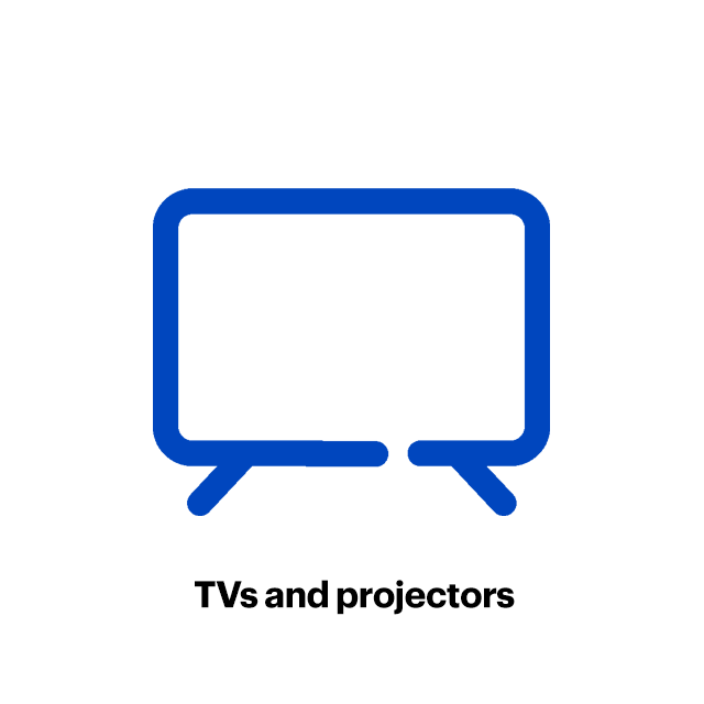 TVs and projectors