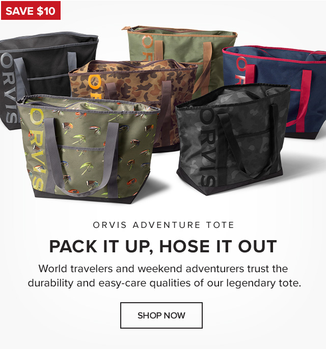 Orvis Adventure Tote Pack It Up, Hose It Out World travelers and weekend adventurers trust the durability and easy-care qualities of our legendary tote. callout: Save $10