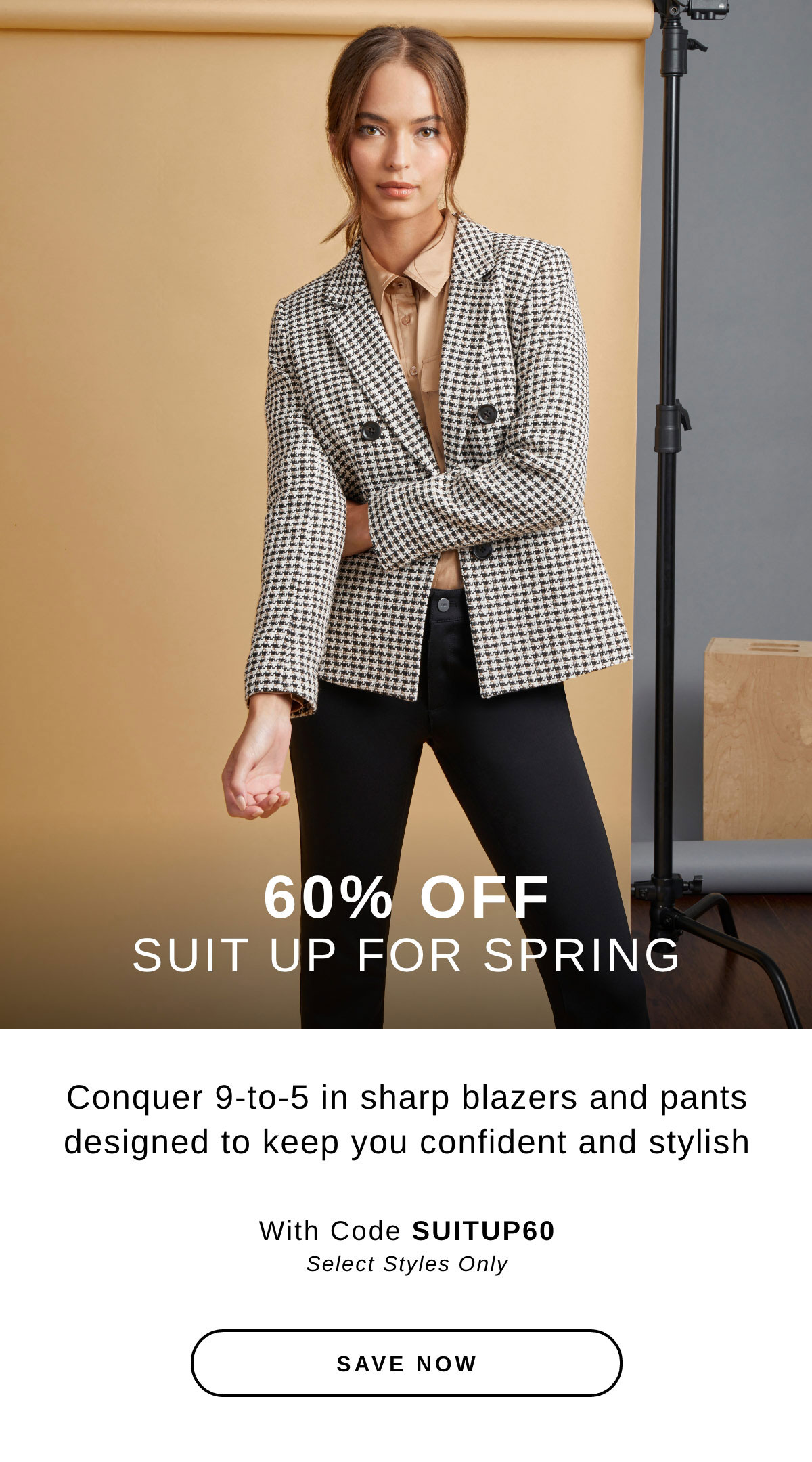 60% OFF SUIT UP FOR SPRING |  SAVE NOW