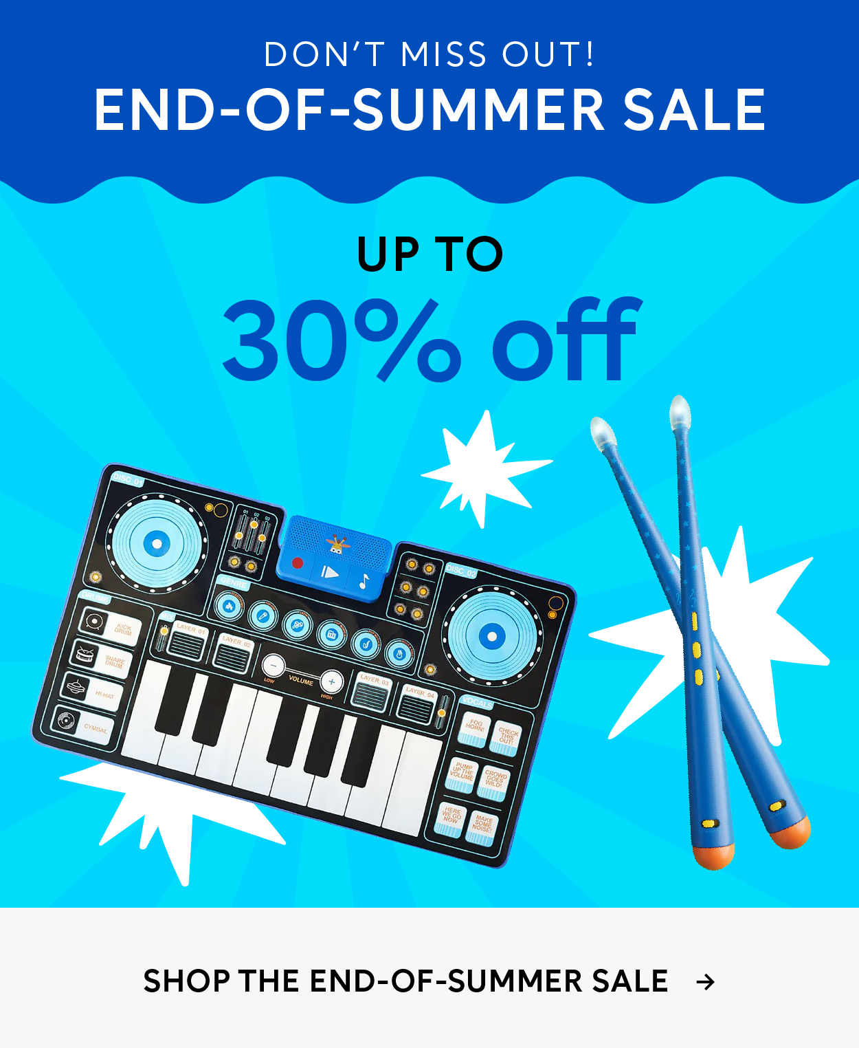 Don't Miss Out! Up to 30% off. Shop the end-of-summer sale