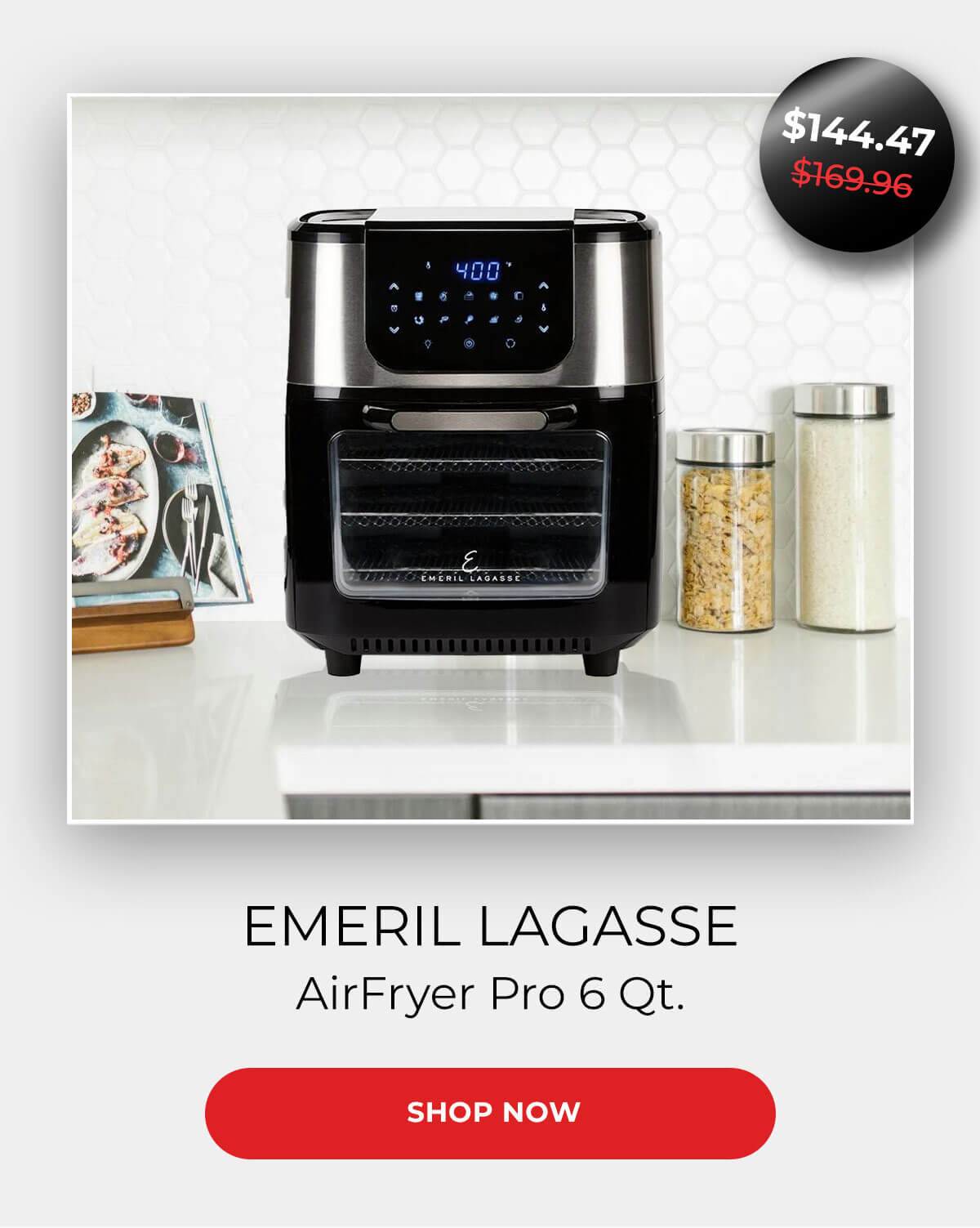 $144.47 $169.96 EMERIL LAGESSE AirFryer Pro 6 Qt. SHOP NOW