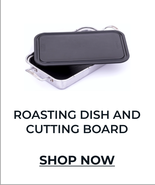 Shop Roasting Dish & Cutting Board