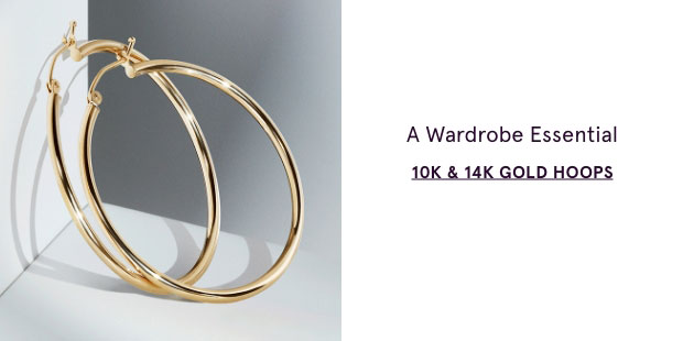 10K & 14K Gold Hoops >