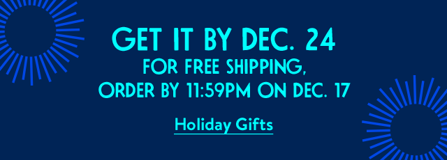 Get it by Dec. 24. Order by 11:59pm on December 17 for free shipping.