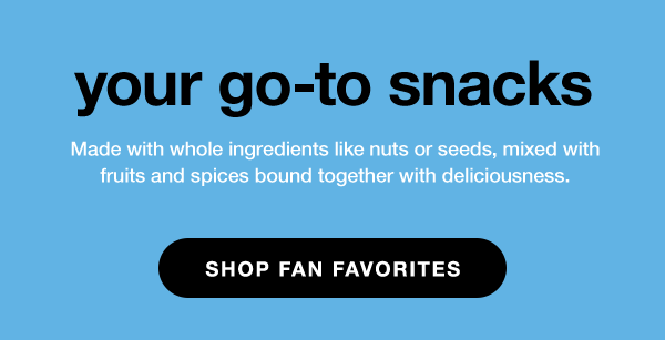 your go-to snacks