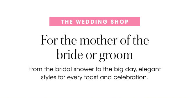 The wedding shop - for the mother of the bride or groom