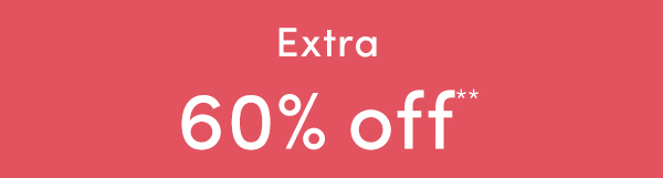 EXTRA 60% off