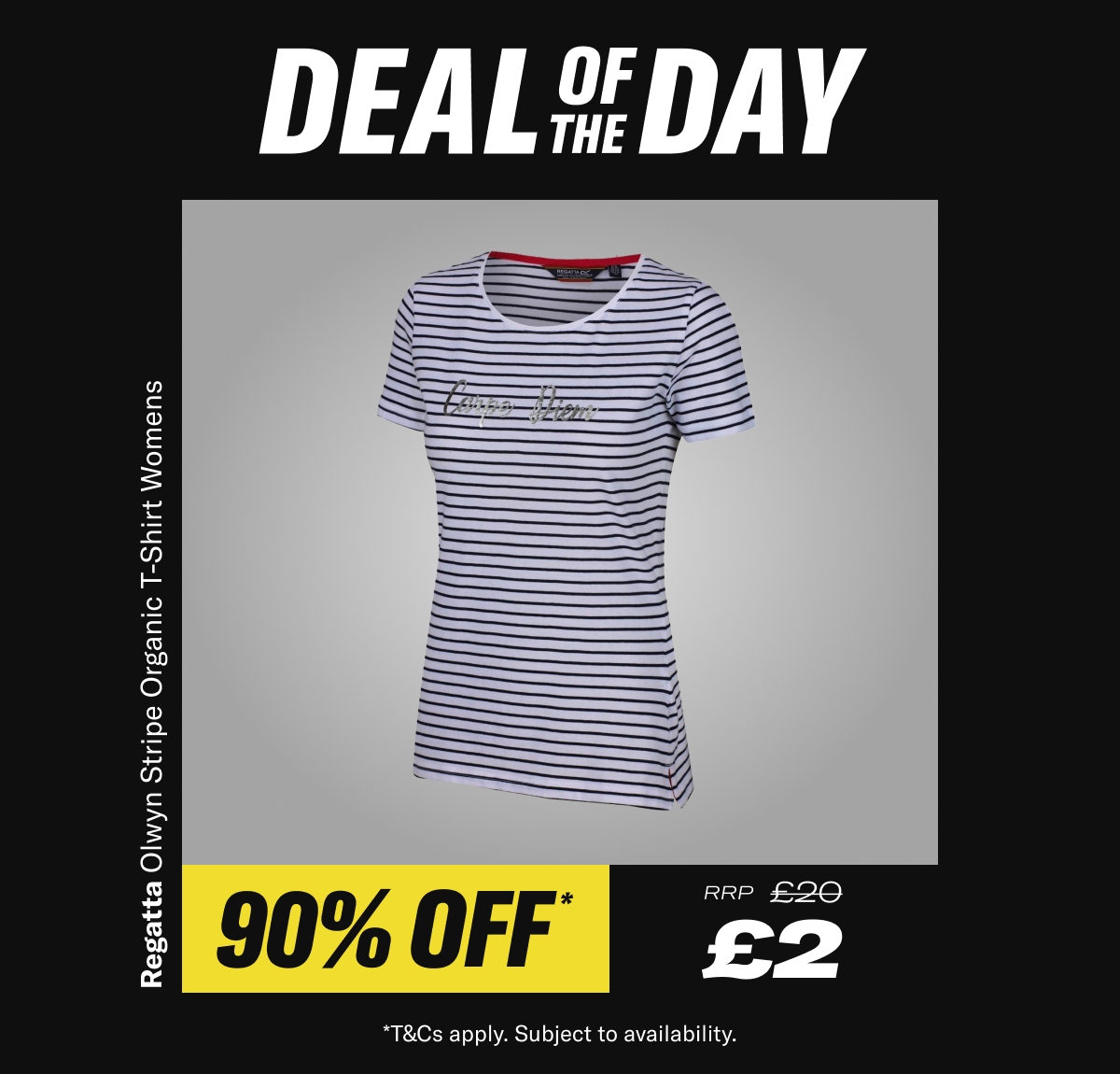 Deal of the day. Regatta Olwyn Stripe Organic T-Shirt Womens. Now £2 RRP £20 - While Stocks Last *T&Cs apply. Subject to availability.