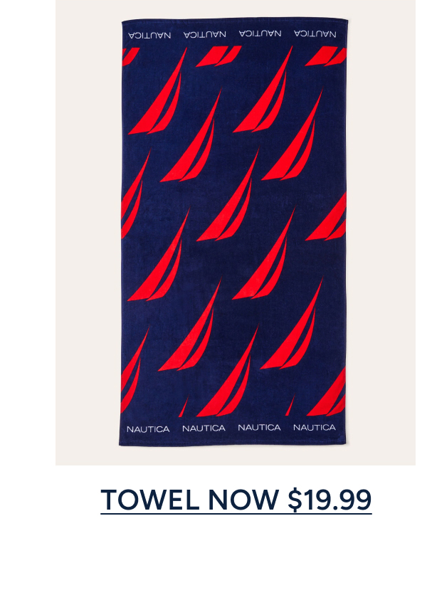 TOWEL NOW $19.99